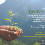 Laudato Si’: Academia Fé e Cultura promove workshop sobre encíclica ecológica do Papa Francisco