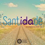 Convívios Fraternos: “Santidade, Bilhete de Ida para o Céu” – Ano pastoral 2022/2023