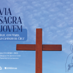 Juventude: Via Sacra Jovem “com Maria no caminho da Cruz” realiza-se na primeira sexta-feira da Quaresma
