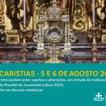 JMJ Lisboa 2023: Horários das Eucaristias da Diocese de Setúbal nos dias 5 e 6 de agosto