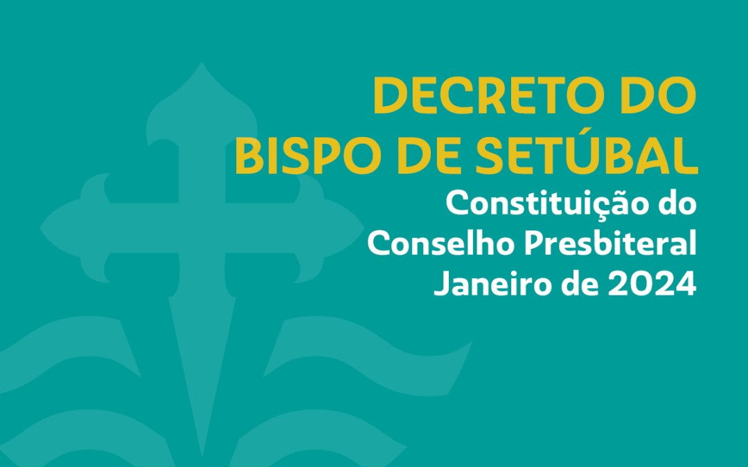 Diocese/Clero: D. Américo Aguiar constituiu o Conselho Presbiteral para o quinquénio 2024-2029