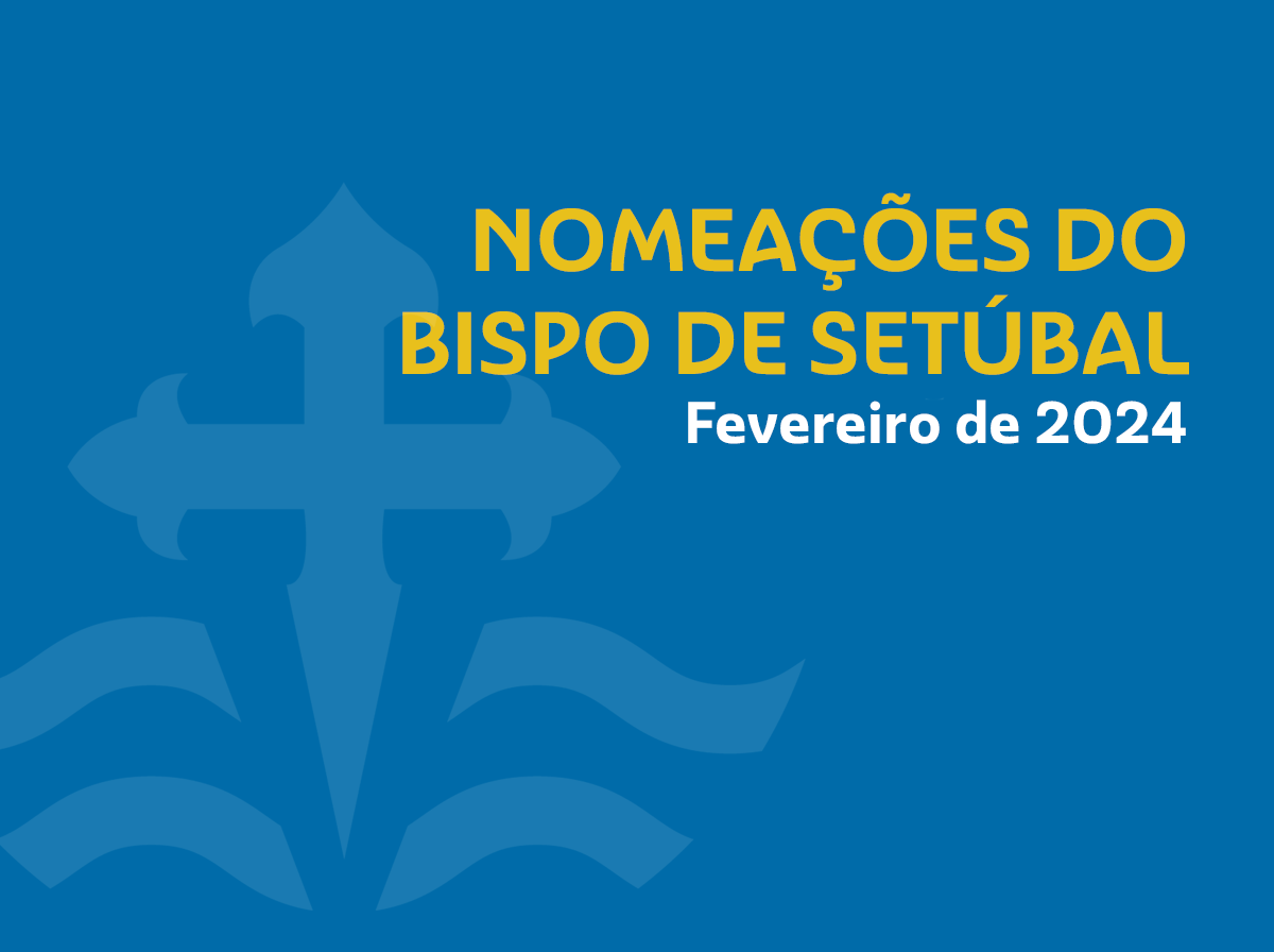 20240201-nomeacoes-bispo-setubal-fevereiro-2024 (2)