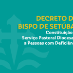 Nomeação: D. Américo Aguiar constitui Serviço Pastoral Diocesano a Pessoas com Deficiência