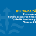 Celebrações da Semana Santa presididas pelo Cardeal D. Américo Aguiar, Bispo de Setúbal
