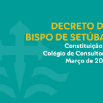 Diocese: Cardeal D. Américo Aguiar constitui o Colégio de Consultores para o quinquénio 2024-2029