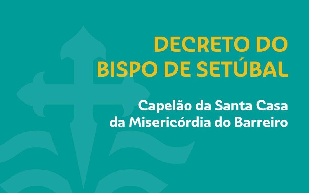 Novo Capelão da Santa Casa da Misericórdia do Barreiro