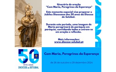 Itinerário de Oração “Com Maria, Peregrinos da Esperança”