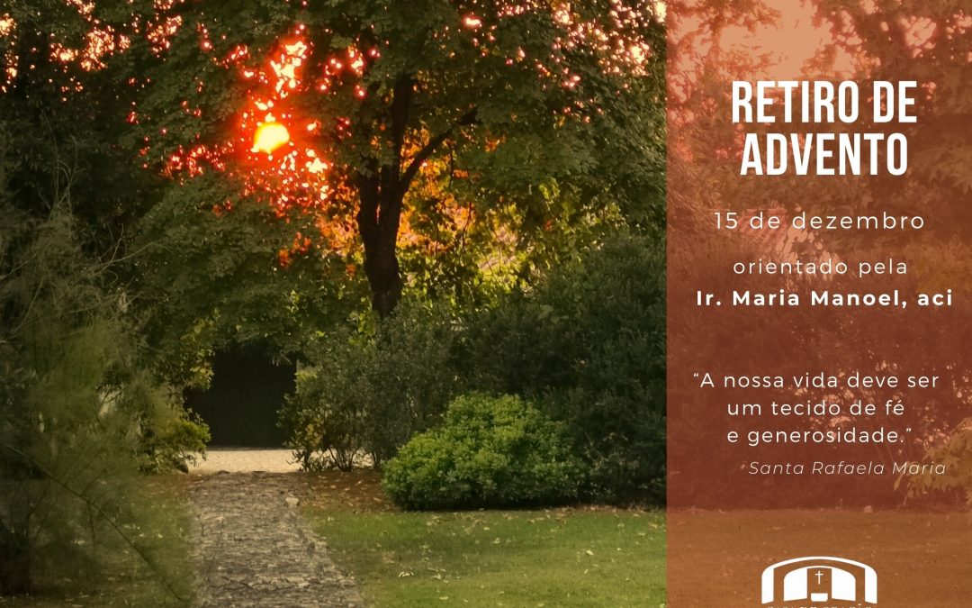Retiro de Advento da Casa de Oração de Santa Rafaela Maria