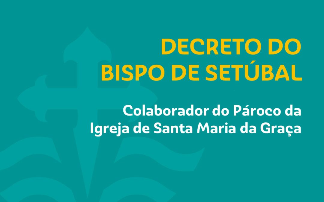 Novo Colaborador do Pároco da Igreja de Santa Maria da Graça