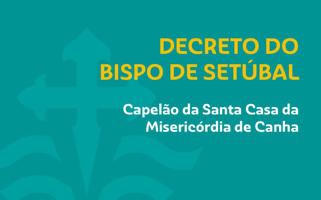Novo Capelão da Santa Casa da Misericórdia de Canha