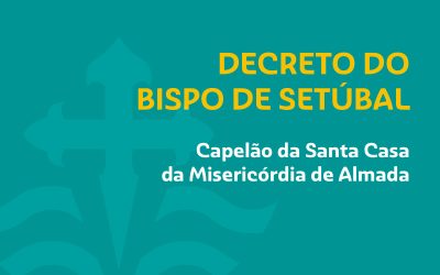 Novo Capelão da Santa Casa da Misericórdia de Almada