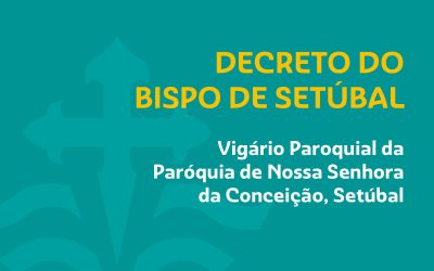 Novo Vigário Paroquial da Paróquia de Nossa Senhora da Conceição, Setúbal