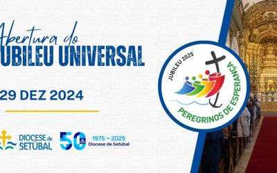 Abertura do Ano Jubilar Universal na Diocese de Setúbal