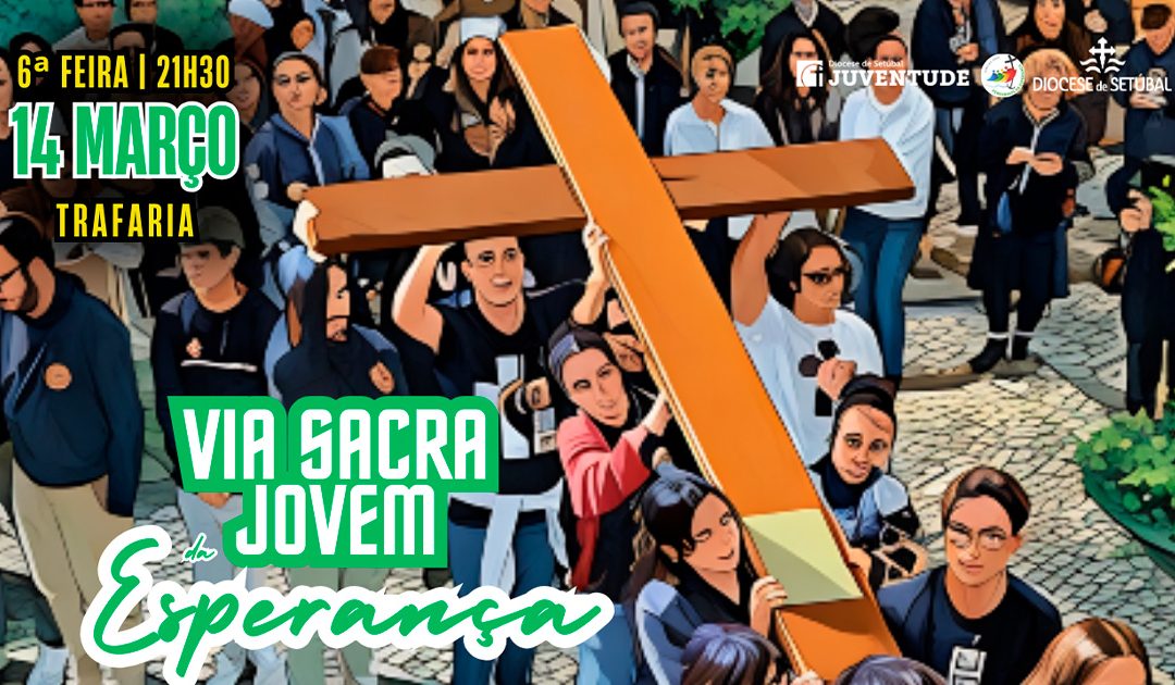 Trafaria acolhe Via Sacra Jovem Diocesana da Esperança