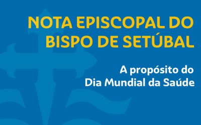 Nota Episcopal “A propósito do Dia Mundial da Saúde”