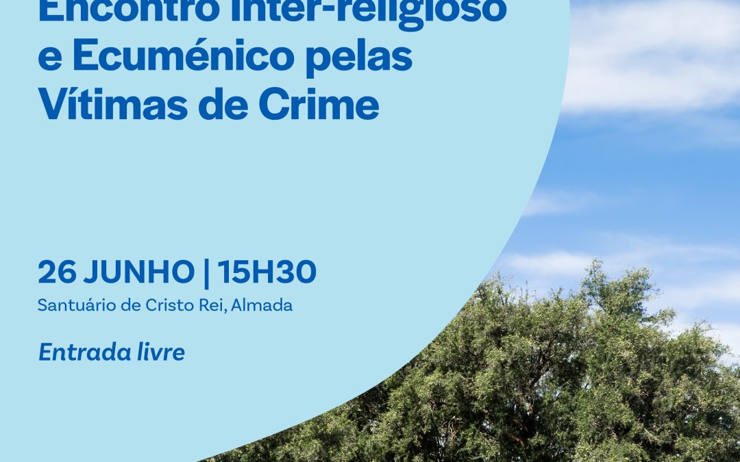 Encontro Inter-religioso e Ecuménico pelas Vítimas de Crime