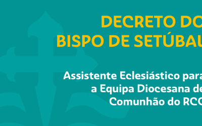 Novo Assistente Eclesiástico para a Equipa Diocesana de Comunhão de Setúbal do Renovamento Carismático Católico
