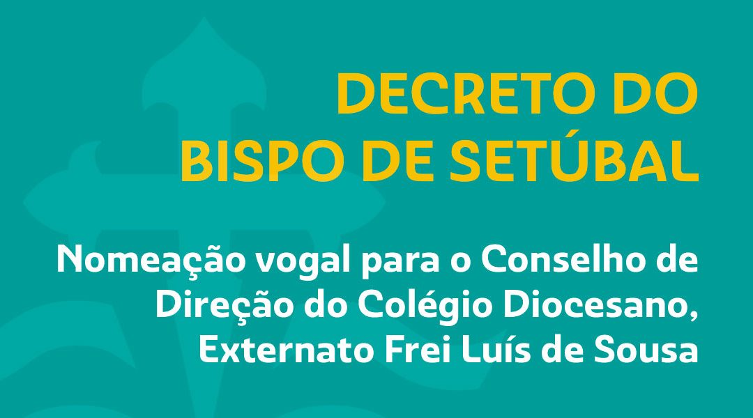 Nomeação de Vogal para o Conselho de Direção do Externato Frei Luís de Sousa