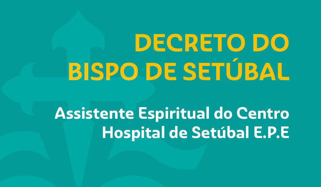Nomeação de Assistente Espiritual no Centro Hospitalar de Setúbal