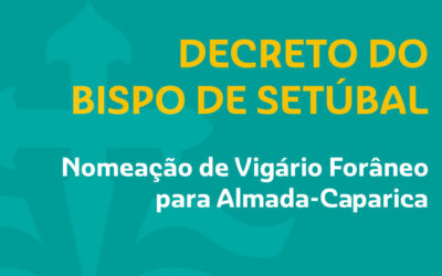 Novo Vigário Forâneo para Almada-Caparica